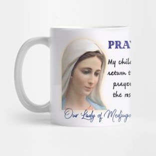 Medjugorje: Return to the prayer of the rosary Mug